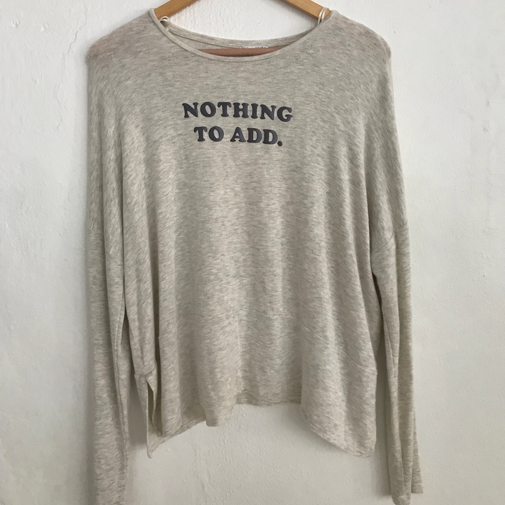 “Nothing to Add” Zara soft long sleeve